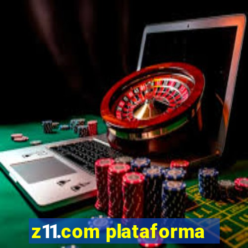 z11.com plataforma